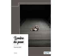 L'ombre du passé - Kamila Wolf - Nombre 7 - broché - Roman