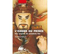 L'ombre du prince: Une enquête du mandarin Tân