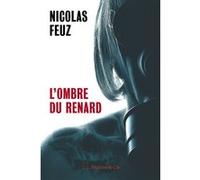 L'ombre du renard Nicolas Feuz (Auteur)