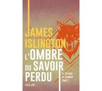 L'ombre du savoir perdu Sara Doke (Traduction), James Islington (Auteur)