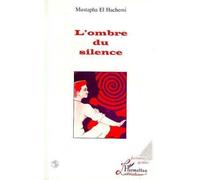 L'ombre du silence - Mustapha El Hachemi - L'harmattan - broché - Livre