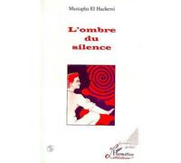 L'ombre du silence - Mustapha El Hachemi - L'harmattan - broché - Livre