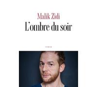 L'ombre du soir - Malik Zidi - Anne Carriere Eds - broché - Roman