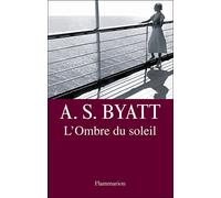 L'Ombre du soleil Antonia S. Byatt (Auteur)