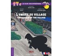 L'Ombre du Village Bruno L'Her (Scénario), Boidu (Illustration), Stéphanie Abma (Traduction)