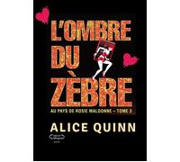 L'ombre du zèbre - Alice Quinn - Bookelis - broché - Roman