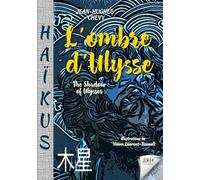 L'ombre d'Ulysse: Haïkus - en français et en anglais
