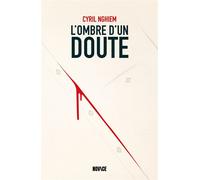 L'Ombre d'un doute - Cyril Nghiem - Novice - broché - Roman