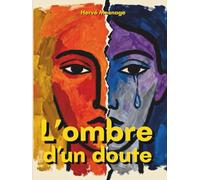 L'ombre d'un doute: Recueil de poèmes sur la vie, la nature et les émotions sincères : un beau livre de poésie