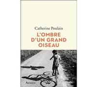 L'ombre d'un grand oiseau Catherine Poulain (Auteur)