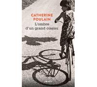 L'Ombre d'un grand oiseau - Catherine Poulain - Points - Poche - Roman