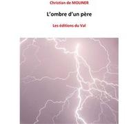 L'ombre d'un père Christian de MOLINER (Auteur)