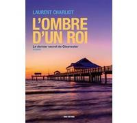 L'ombre d'un roi Laurent Charliot (Auteur)