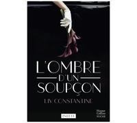Liv Constantine – L'ombre d'un soupçon