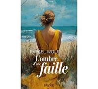 L'ombre d'une faille Rafael Wolf (Auteur)