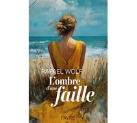 L'ombre d'une faille - Rafael Wolf - Favre Pierre-Marcel Eds - broché - Roman