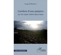 L'ombre D'une Passion - Ou Un Coeur Entre Deux Feux