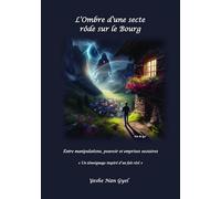 L'ombre d'une secte rôde sur le Bourg