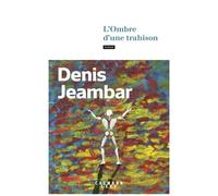 L'Ombre d'une trahison – Éditions Calmann-Lévy