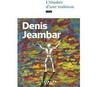 L'Ombre d'une trahison – Éditions Calmann-Lévy