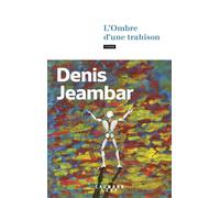 L'Ombre d'une trahison – Éditions Calmann-Lévy