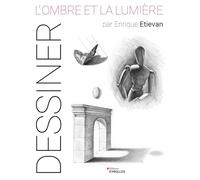 L'ombre et la lumière par Enrique Etievan - Enrique Etievan - Eyrolles - broché - Guide