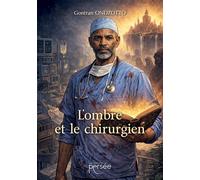 L'ombre et le chirurgien - Gontran Ondzotto - Persee - broché - Roman