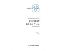L'ombre et le nom sur la féminité Michèle Montrelay (Auteur)
