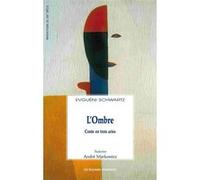 L'ombre Evgueni Schwartz (Auteur), André Markowicz (Traduction)