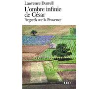 L'ombre infinie de César: Regards sur la Provence