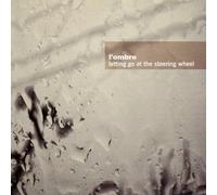 L'ombre - Letting Go at The Steering Wheel [Import]