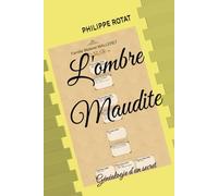 L'ombre Maudite: Généalogie d'un secret