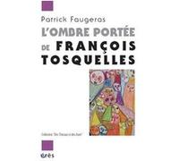 L'ombre portée de François Tosquelles Patrick Faugeras (Auteur)
