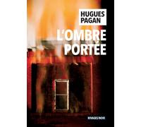 L'ombre portée - Hugues Pagan - Rivages - broché - Roman