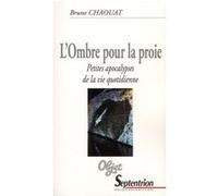 L''Ombre pour la proie Bruno Chaouat (Auteur)