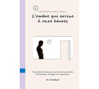 L'ombre qui arrive à onze heures: The Shadow That Comes at Eleven (French Edition)