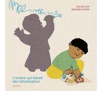 L'ombre Qui Faisait Des Tatastrophes