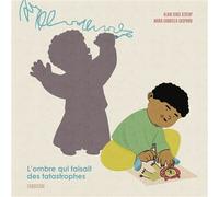 L'ombre qui faisait des tatastrophes - Alain Serge Dzotap - Sarbacane - cartonné - Album jeunesse