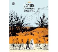 L'ombre Qui Marche À Mes Côtés