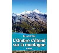 L'Ombre s'étend sur la montagne