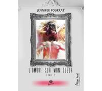 L'ombre Sur Mon Coeur - Tome 2, A Nos Âmes Meurtries