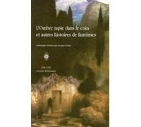 L'ombre tapie dans le coin et autres histoires de fantômes
