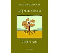 L'ombre verte, "D'grien Schatt" - Simone Morgenthaler - I.d.l'edition - broché - Récit