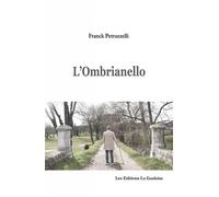 L'Ombrianello - Franck Petruzzelli - La Gauloise - broché - Roman