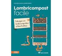 Lombricompost facile Fabriquer son lombricomposteur et bien l'utiliser - Lydia Brucksch - Terre Vivante - broché - Guide