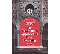 Lomdus: The Conceptual Approach to Jewish Learning