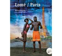 Lomé / Paris - Bernard Brisé - Le Bord De L'eau Eds - broché - Monographie