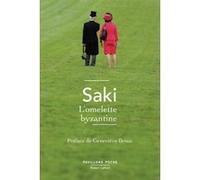 L'Omelette byzantine Saki (Auteur), Jean Rosenthal (Traduction), Geneviève Brisac (Préface)