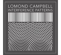 Lomond Campbell - Interference Patterns