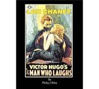 LON CHANEY AS THE MAN WHO LAUGHS An Alternate History for Classic Film Monsters - Philip J. Riley - BearManor Media - Livre en Anglais Philip J. RileyPhilip J. Riley (Auteur)